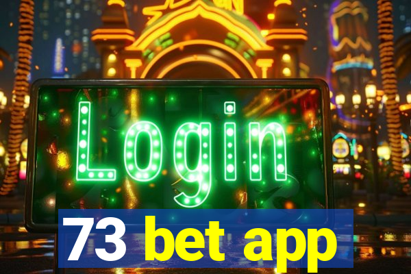 73 bet app