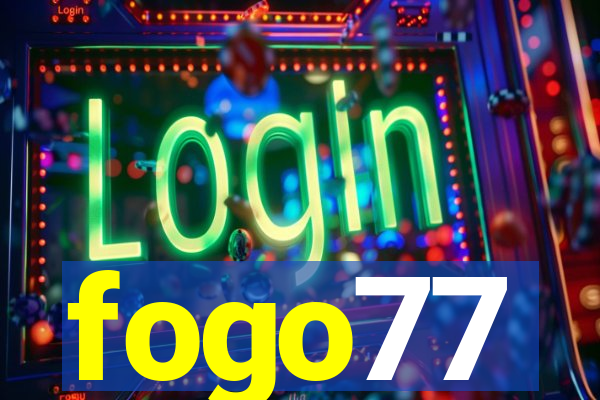 fogo77