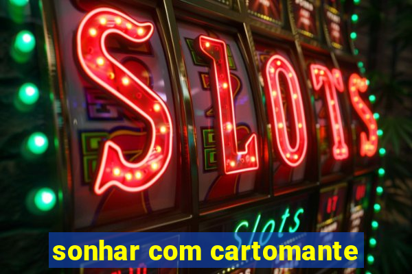 sonhar com cartomante