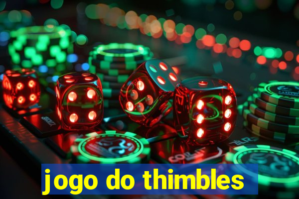 jogo do thimbles