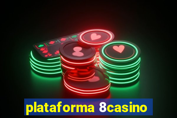 plataforma 8casino