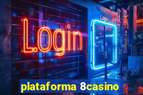 plataforma 8casino