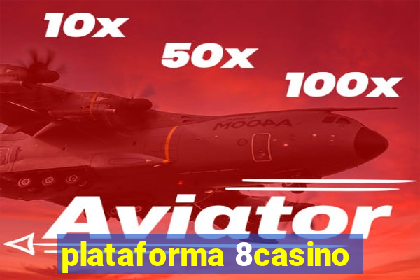 plataforma 8casino