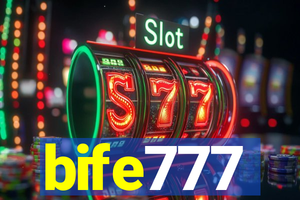 bife777