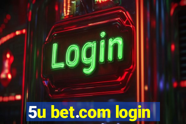 5u bet.com login