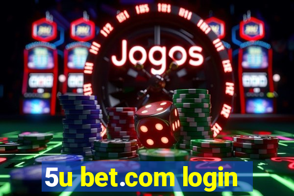 5u bet.com login