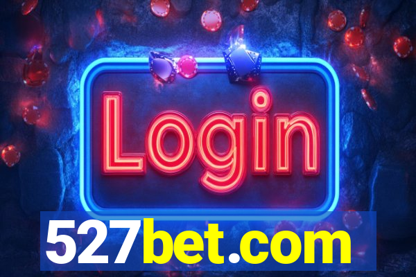 527bet.com