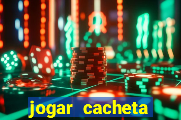 jogar cacheta online valendo dinheiro