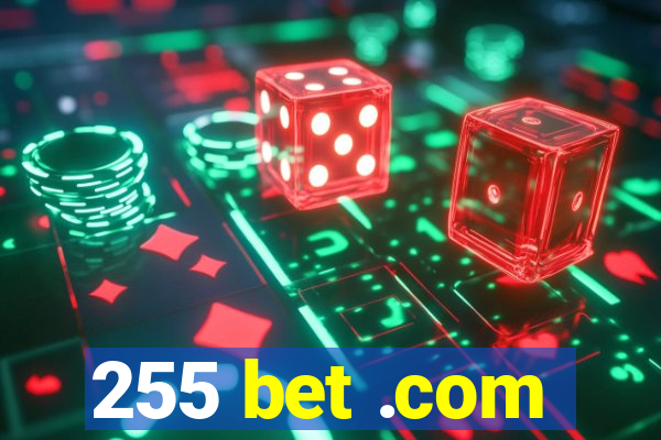 255 bet .com