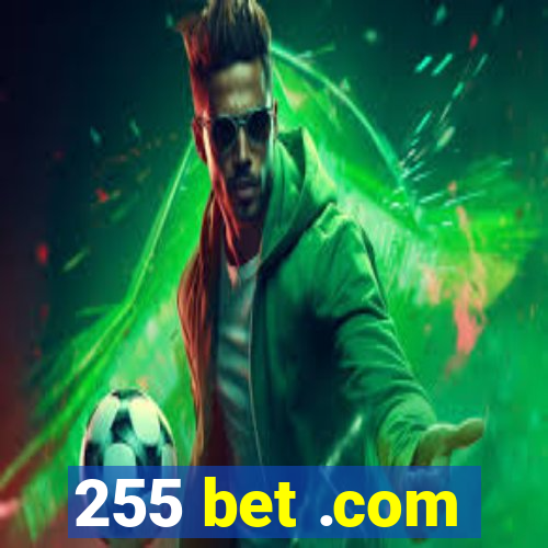 255 bet .com