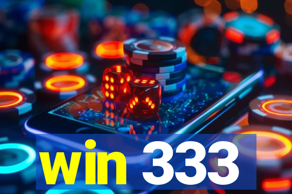 win 333