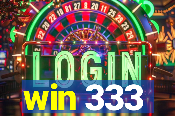 win 333