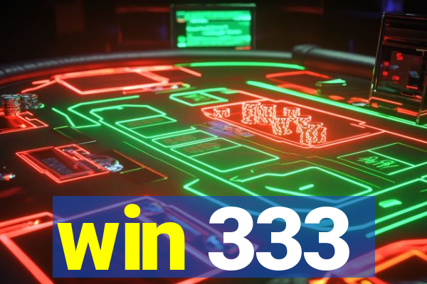 win 333