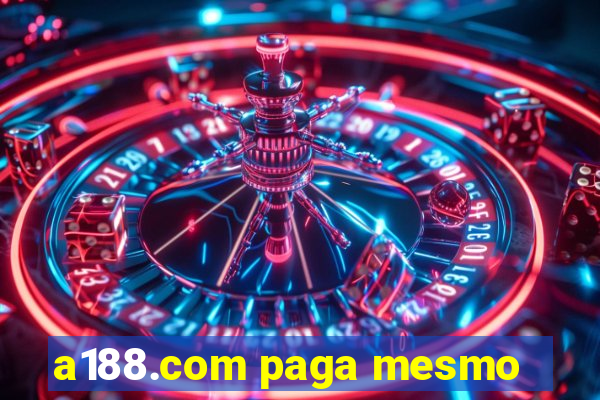 a188.com paga mesmo