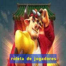 roleta de jogadores do fifa 23 roleta