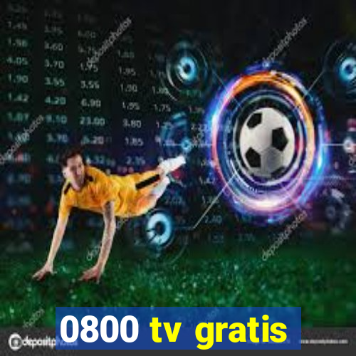 0800 tv gratis