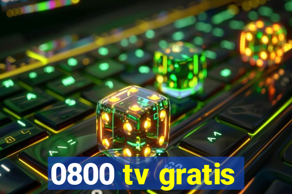 0800 tv gratis