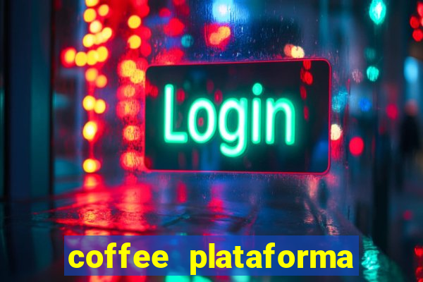 coffee plataforma de jogos