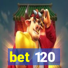 bet 120