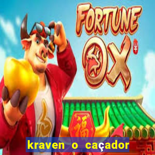 kraven o caçador filme completo dublado