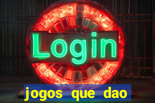 jogos que dao dinheiro sem deposito