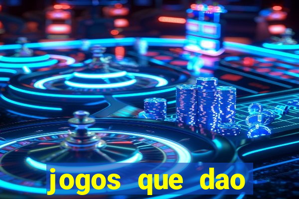 jogos que dao dinheiro sem deposito