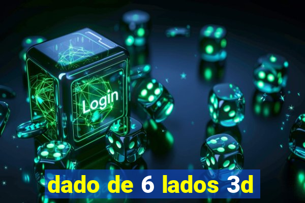 dado de 6 lados 3d