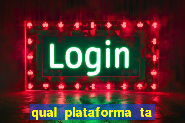 qual plataforma ta pagando mais