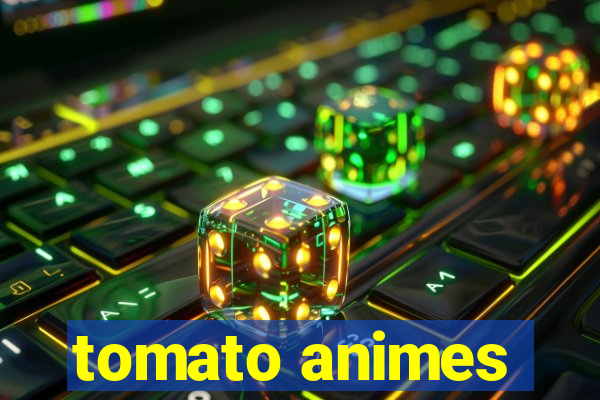 tomato animes