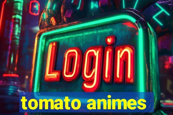 tomato animes