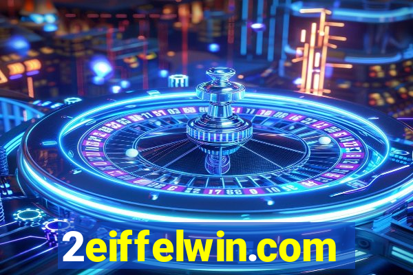 2eiffelwin.com