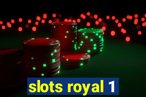 slots royal 1