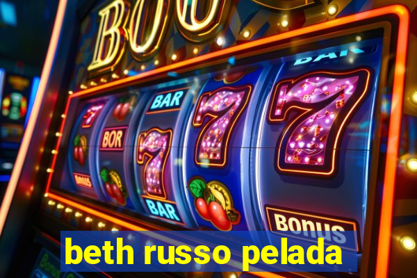 beth russo pelada