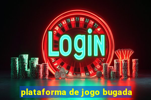 plataforma de jogo bugada