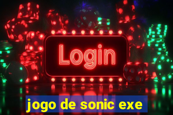 jogo de sonic exe