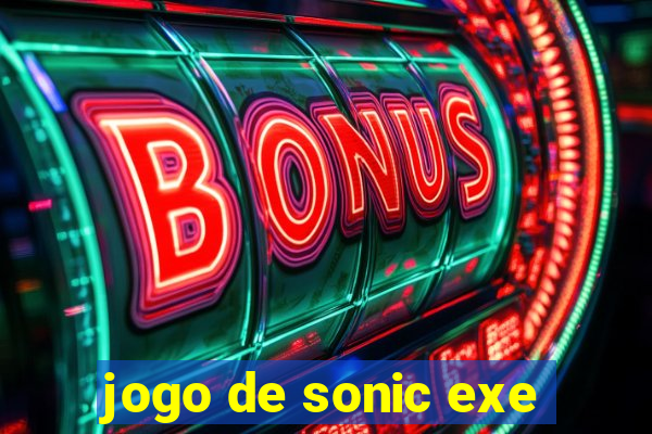 jogo de sonic exe