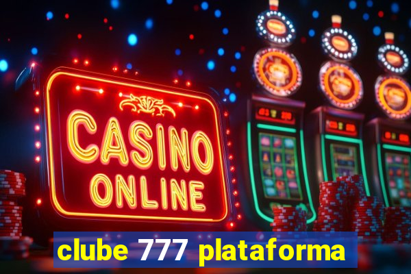 clube 777 plataforma