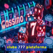 clube 777 plataforma