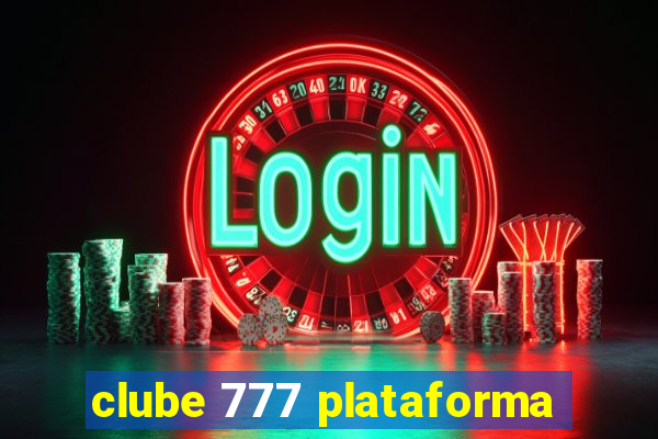 clube 777 plataforma