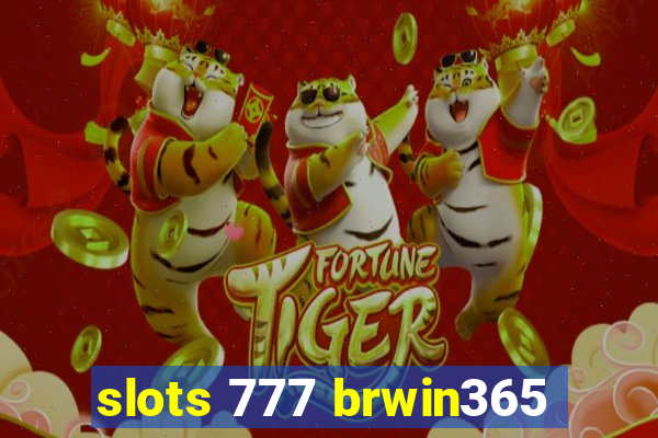 slots 777 brwin365