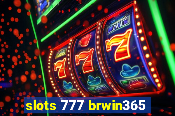 slots 777 brwin365