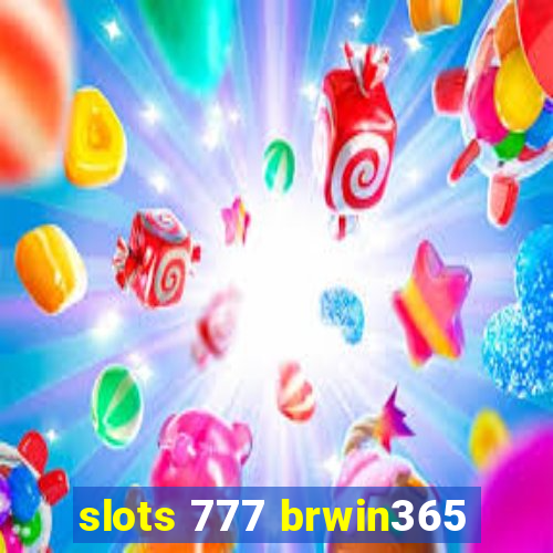 slots 777 brwin365