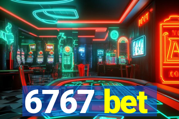 6767 bet