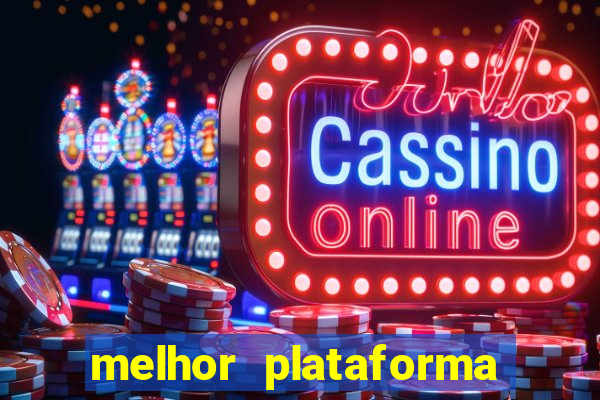 melhor plataforma para ganhar dinheiro no fortune tiger