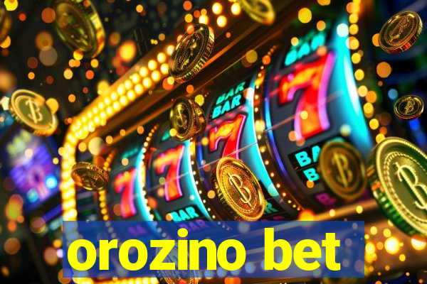 orozino bet