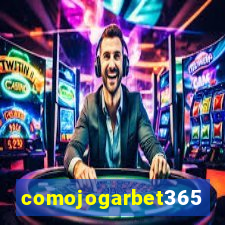 comojogarbet365