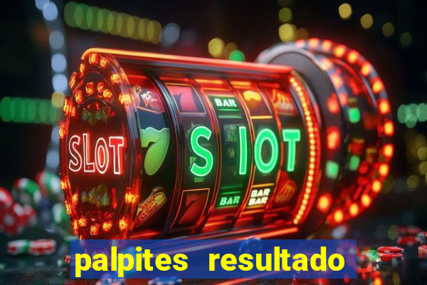 palpites resultado correto jogos de hoje