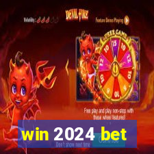 win 2024 bet