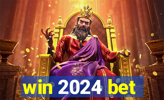 win 2024 bet