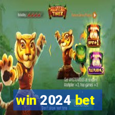 win 2024 bet